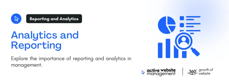 Explore the importance of reporting and analytics in management.