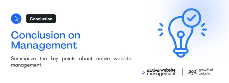 Summarize the key points about active website management.