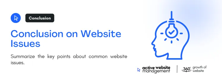 summarize the key points about common website issue.