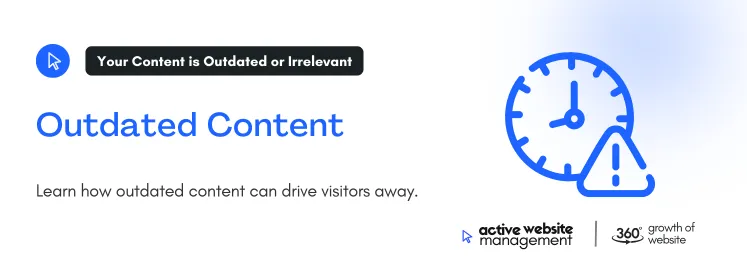 Learn how outdated content can drive visitors away.