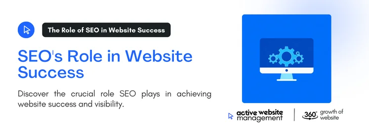 SEOs Role in Website Success on How a Well-Managed Website Can Boost Your SEO Rankings