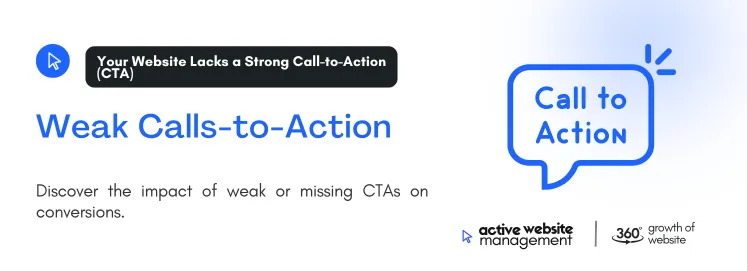 Discover the impact of weak or missing CTAs on conversions.
