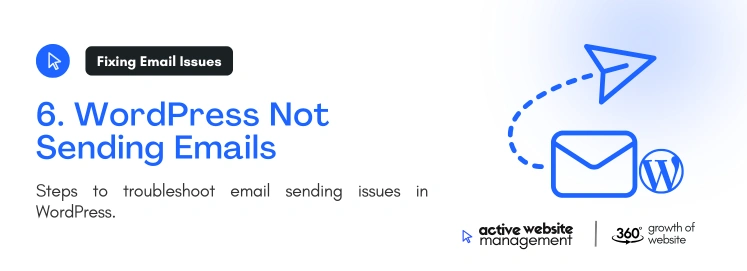 6. WordPress Not Sending Emails on Fix WordPress Issues: A Complete Guide to Troubleshooting and Optimizing Your Website
