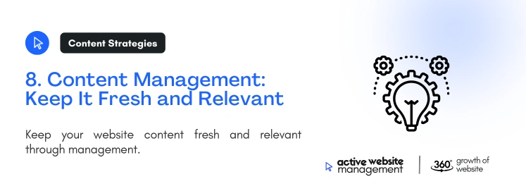 8. Content Management Keep It Fresh and Relevant on Proven Site Management Strategies for 2024 and Beyond