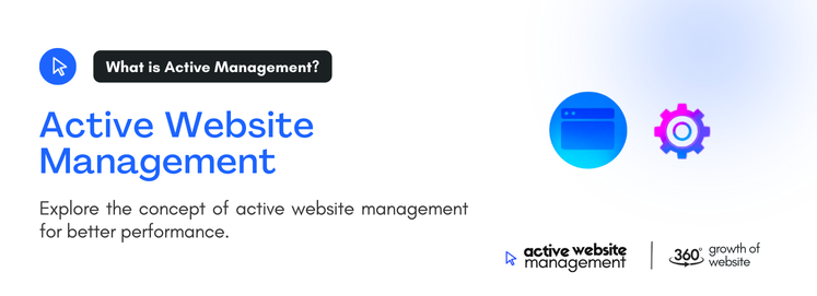 Explore the concept of active website management for better performance.