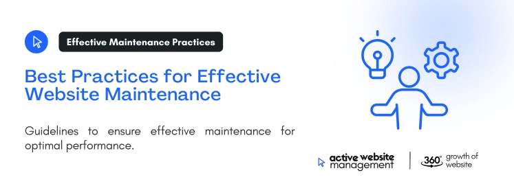 Best Practices for Effective Website Maintenance on The Ultimate Guide to Website Maintenance: Everything You Need to Know to Keep Your Website Running Smoothly