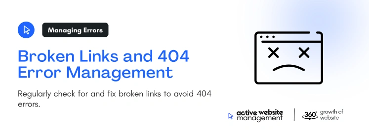 Broken Links and 404 Error Management on Creating a Comprehensive Website Maintenance Checklist for 2024