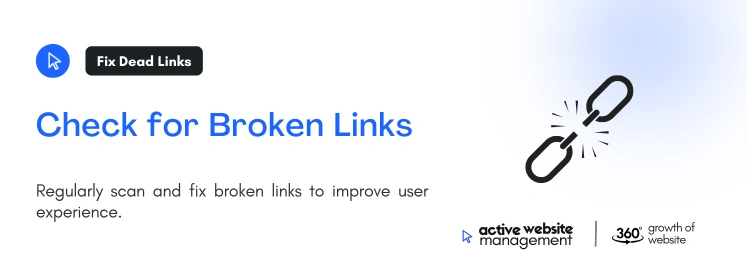 Check for Broken Links on Top 10 Website Maintenance Tips Every Business Should Know Check for Broken Links on Top 10 Website Maintenance Tips Every Business Should Know