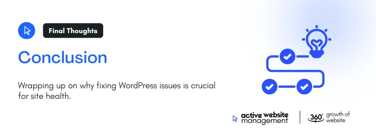 Conclusion 1 on Fix WordPress Issues: A Complete Guide to Troubleshooting and Optimizing Your Website