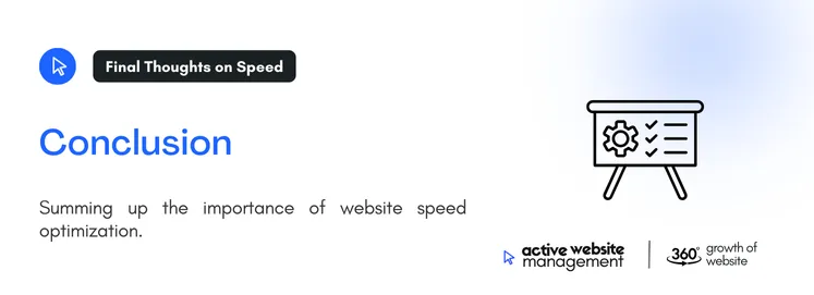 Summing up the importance of website speed optimization