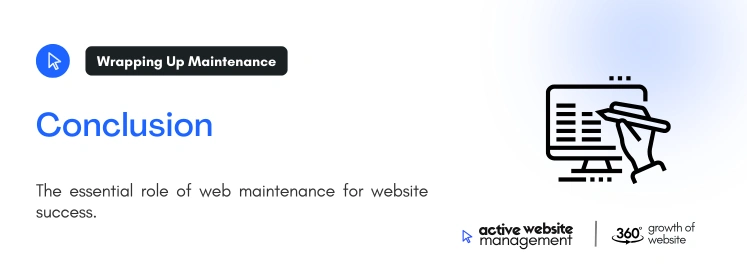 Conclusion 2 5 on Ultimate Guide to Web Page Maintenance: Keeping Your Website Performing at Its Best Conclusion 2 5 on Ultimate Guide to Web Page Maintenance: Keeping Your Website Performing at Its Best
