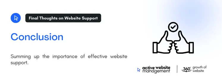 Summing up the importance of effective website support