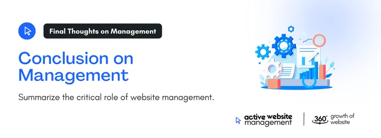 Conclusion on Management Done Why Regular Website Updates Are Key to Staying Ahead of the Competition on Why Regular Website Updates Are Key to Staying Ahead of the Competition Conclusion