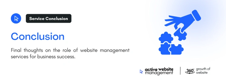 Conclusion on Website Management Services: The Secret to a High-Performing, Profitable Website Conclusion on Website Management Services: The Secret to a High-Performing, Profitable Website