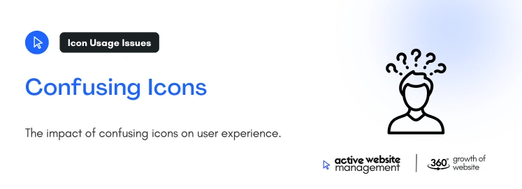 Confusing Icons on How Active Website Management Can Improve Your Website Design