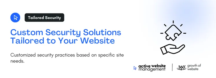 Customized security practices based on specific site needs 