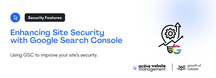 Using GSC to improve your site's security