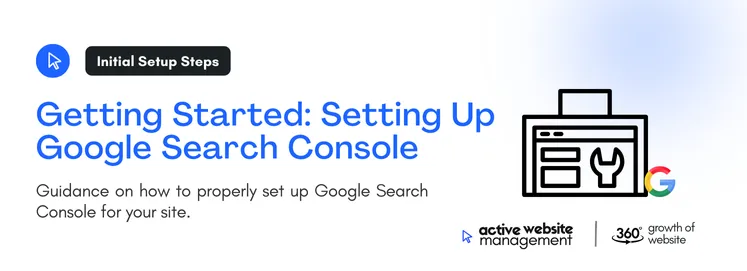 Guidance on how to properly set up Google Search Console for your site