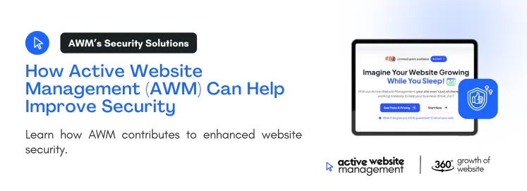 How Active Website Management AWM Can Help Improve Security on The Ultimate Guide to Website Security: Protect Your Site in 2024 Learn how AWM contributes to enhanced website security