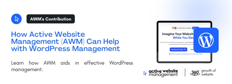 How Active Website Management AWM Can Help with WordPress Management on Comprehensive WordPress Website Management Services for Seamless Performance