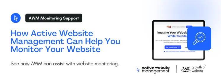 How Active Website Management Can Help You Monitor Your Website on Top Tools for Effective Website Monitoring in 2024 See how AWM can assist with website monitoring.
