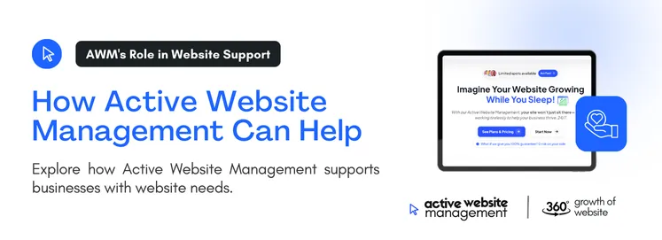 Explore how Active Website Management support businesses with website needs