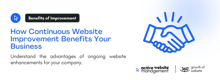 How Continuous Website Improvement Benefits Your Business on The Power of Continuous Website Improvement: Why It’s Essential for Business Growth