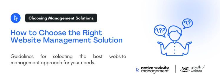 How to Choose the Right Website Management Solution on Website Management for Startups: A Comprehensive Guide to Grow Your Online Presence How to Choose the Right Website Management Solution on Website Management for Startups: A Comprehensive Guide to Grow Your Online Presence