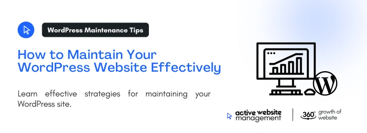 How to Maintain Your WordPress Website Effectively on The Ultimate Guide to WordPress Website Maintenance: Why It Matters and How to Do It Right