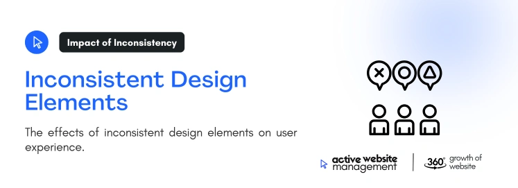 Inconsistent Design Elements on How Active Website Management Can Improve Your Website Design