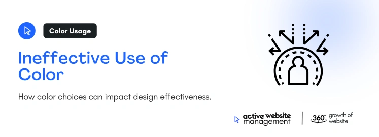 Ineffective Use of Color on How Active Website Management Can Improve Your Website Design
