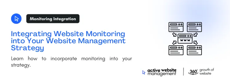 Integrating Website Monitoring into Your Website Management Strategy on Top Tools for Effective Website Monitoring in 2024 Learn how to incorporate monitoring into your strategy.