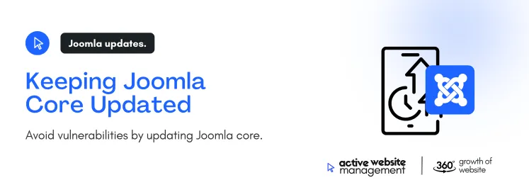 Avoid vulnerabilities by updating Joomla core