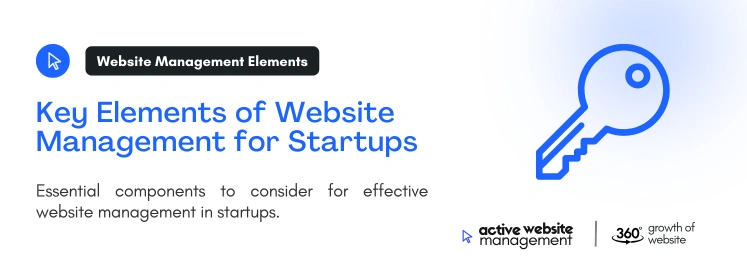 Key Elements of Website Management for Startups on Website Management for Startups: A Comprehensive Guide to Grow Your Online Presence