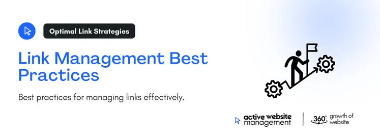 Best practices for managing links effectively