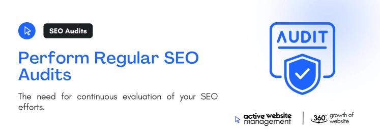Perform Regular SEO Audits on SEO Website Management: The Key to Long-Term Online Success Perform Regular SEO Audits on SEO Website Management: The Key to Long-Term Online Success