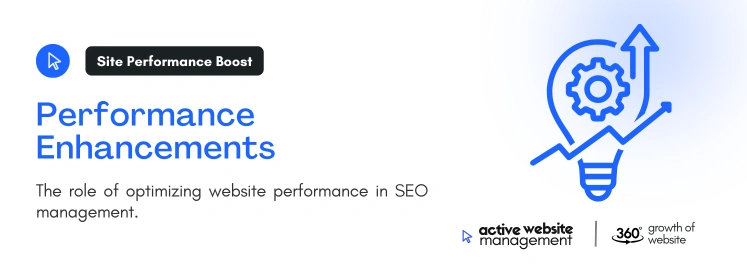 Performance Enhancements on SEO Website Management: The Key to Long-Term Online Success Performance Enhancements on SEO Website Management: The Key to Long-Term Online Success