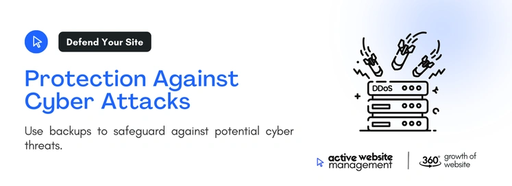 Protection Against Cyber Attacks on Why Regular Backups Are Crucial for Your Website