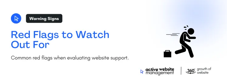 Red Flags to Watch Out For on Choosing the Best Website Support Provider: A Complete Guide Common red flags when evaluating website support