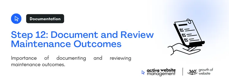 Importance of documenting and reviewing maintenance outcomes 