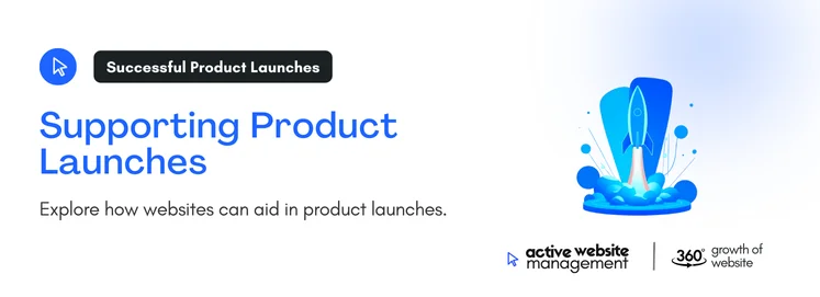 Supporting Product Launches on Why Regular Website Updates Are Key to Staying Ahead of the Competition 7. Support for Product Launches and Business Growth