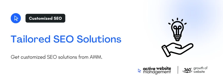 Tailored SEO Solutions on Ultimate Guide to Web Page Maintenance: Keeping Your Website Performing at Its Best Get customized SEO solutions from AWM.