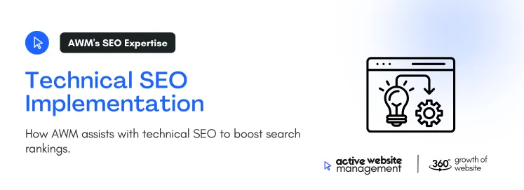Technical SEO Implementation on Essential Website Management Practices for 2024 How AWM assists with technical SEO to boots search rankings