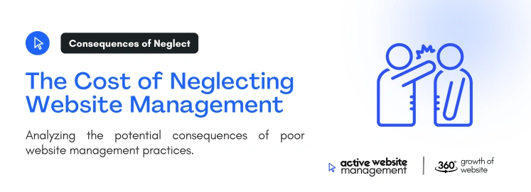 The Cost of Neglecting Website Management on Website Management for Startups: A Comprehensive Guide to Grow Your Online Presence The Cost of Neglecting Website Management on Website Management for Startups: A Comprehensive Guide to Grow Your Online Presence