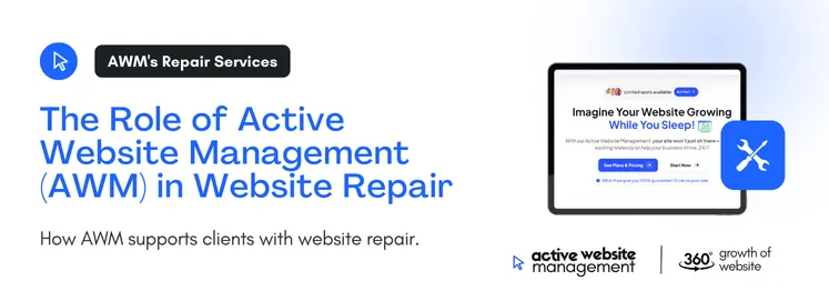The Role of Active Website Management AWM in Website Repair on The Ultimate Guide to Website Repair: Fixing Common Issues for Optimal Performance How AWM supports clients with website repair