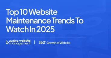 Top 10 Website Maintenance Trends to Watch in 2025