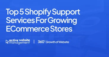 Top 5 Shopify Support Services for Growing eCommerce Stores