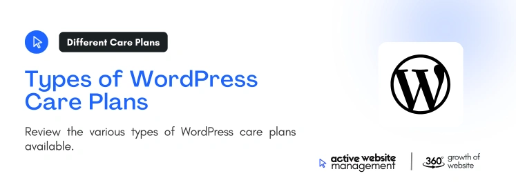 Types of WordPress Care Plans on Comprehensive WordPress Care Plans: Your Ultimate Guide to Site Success