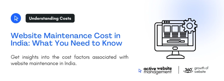 Website Maintenance Cost in India What You Need to Know on Comprehensive Guide to Website Maintenance in India: Costs, Services, and Benefits Website Maintenance Cost in India What You Need to Know on Comprehensive Guide to Website Maintenance in India: Costs, Services, and Benefits