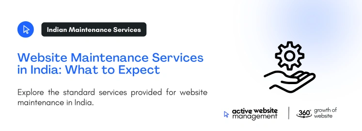 Website Maintenance Services in India What to on Comprehensive Guide to Website Maintenance in India: Costs, Services, and Benefits